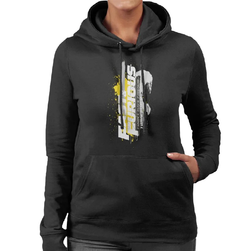 comfortable hooded sweatshirtThe Fast and The Furious I Dont Have Friends I Have Family Women's Hooded Sweatshirt