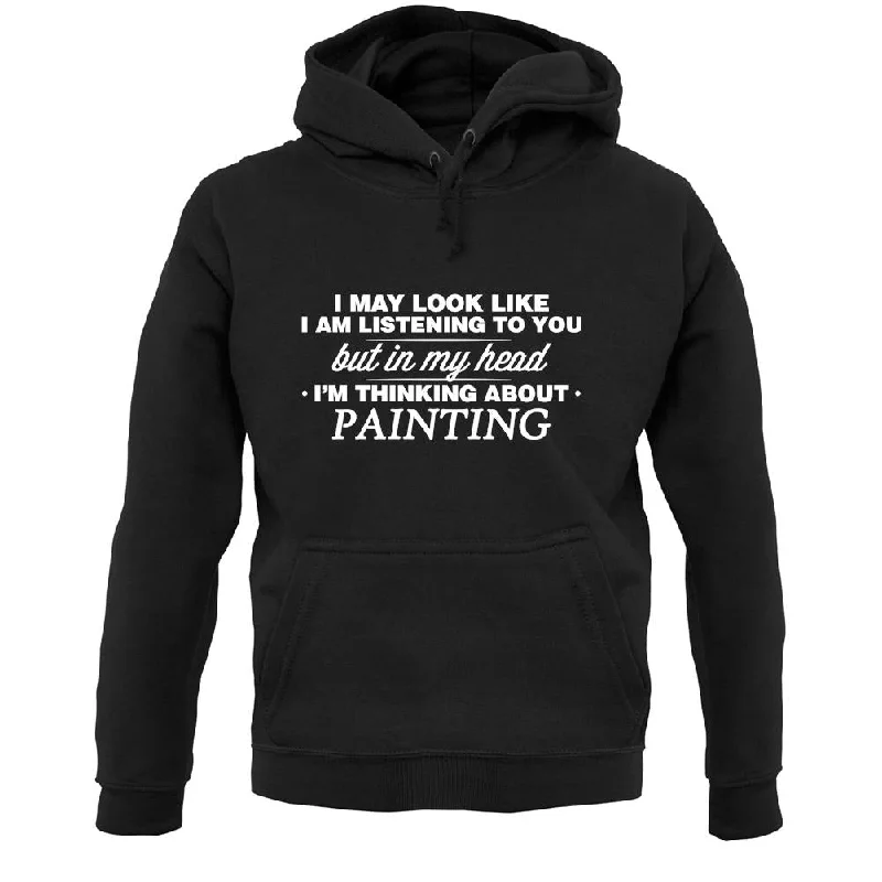 zip-up hoodie for gymIn My Head I'm Painting Unisex Hoodie